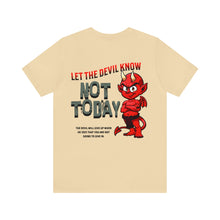 Load image into Gallery viewer, Let The Devil Know Unisex Tee