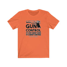 Load image into Gallery viewer, Gun Control Unisex Tee