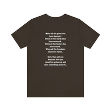 Load image into Gallery viewer, Speak Up and Do Something Unisex Tee