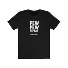 Load image into Gallery viewer, Pew Pew Repeat Unisex Tee