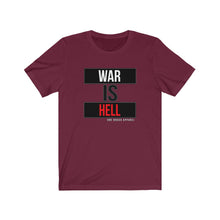 Load image into Gallery viewer, War Is Hell Unisex Tee
