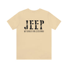 Load image into Gallery viewer, JEEP, My Favorite Four Letter Word Unisex Tee