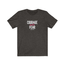 Load image into Gallery viewer, Courage Over Fear Unisex Tee