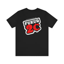 Load image into Gallery viewer, FUKUR 2 Cents Unisex Tee