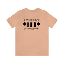 Load image into Gallery viewer, Jeep- Always Under Construction Unisex Tee