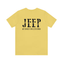 Load image into Gallery viewer, JEEP, My Favorite Four Letter Word Unisex Tee
