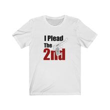 Load image into Gallery viewer, I Plead The 2nd Unisex Tee