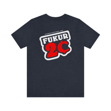 Load image into Gallery viewer, FUKUR 2 Cents Unisex Tee