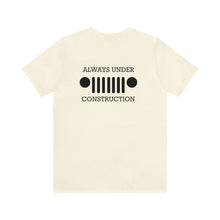 Load image into Gallery viewer, Jeep- Always Under Construction Unisex Tee