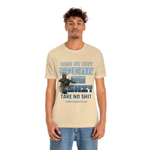 Load image into Gallery viewer, Hear No Shit, Take No Shit, Speak No Shit Unisex Tee