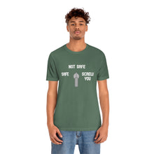 Load image into Gallery viewer, Not Safe Unisex Tee