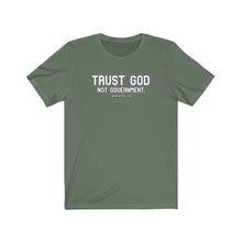 Load image into Gallery viewer, TRUST GOD. Not Government Unisex Tee