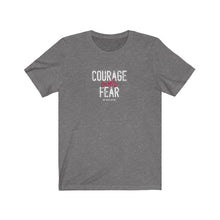 Load image into Gallery viewer, Courage Over Fear Unisex Tee
