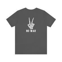 Load image into Gallery viewer, No War Unisex Tee