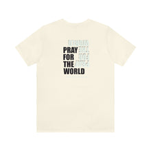 Load image into Gallery viewer, Pray For The World Unisex Tee