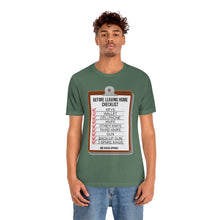 Load image into Gallery viewer, Before Leaving Home Checklist Unisex Tee