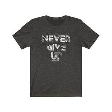 Load image into Gallery viewer, Never Give Up Unisex Tee