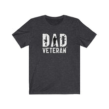 Load image into Gallery viewer, Dad Veteran Unisex Tee
