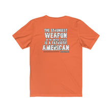 Load image into Gallery viewer, Strongest Weapon Unisex Tee