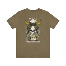 Load image into Gallery viewer, Our Military, Our Heroes Unisex Tee
