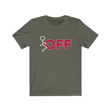 Load image into Gallery viewer, F*ck Off Unisex Tee