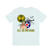 Load image into Gallery viewer, All or Nothing Nose Art Unisex Tee