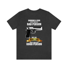 Load image into Gallery viewer, Owning A Gun Unisex Tee
