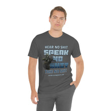Load image into Gallery viewer, Hear No Shit, Take No Shit, Speak No Shit Unisex Tee