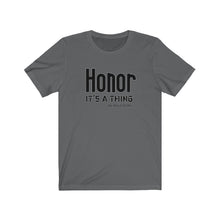 Load image into Gallery viewer, Honor Unisex Tee