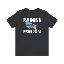 Load image into Gallery viewer, Raining Freedom Unisex Tee