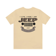 Load image into Gallery viewer, Jeep- I Live. I Ride. I Am Unisex Tee
