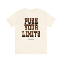 Load image into Gallery viewer, Push Your Limits Unisex Tee