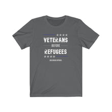 Load image into Gallery viewer, Veterans Before Refugees Unisex Tee