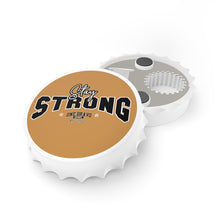 Load image into Gallery viewer, Stay Strong Bottle Opener