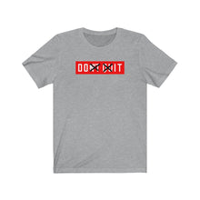 Load image into Gallery viewer, Don't Quit Do It Unisex Tee