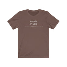 Load image into Gallery viewer, Invade Definition Unisex Tee