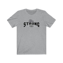 Load image into Gallery viewer, Stay Strong Unisex Tee