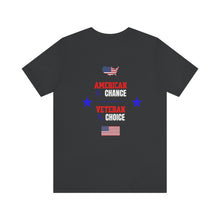 Load image into Gallery viewer, American by Chance, Veteran by Choice Unisex Tee