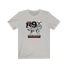 Load image into Gallery viewer, Military Working Dogs Unisex Tee