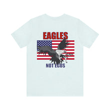 Load image into Gallery viewer, Eagles Not Egos Unisex Tee