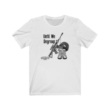 Load image into Gallery viewer, Until We Regroup Unisex Tee