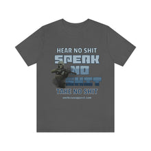 Load image into Gallery viewer, Hear No Shit, Take No Shit, Speak No Shit Unisex Tee