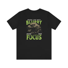 Load image into Gallery viewer, When Life Gets Blurry Unisex Tee