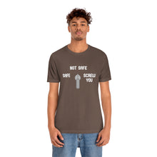 Load image into Gallery viewer, Not Safe Unisex Tee
