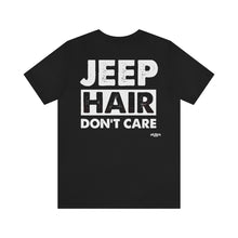 Load image into Gallery viewer, Jeep Hair Don't Care Unisex Tee