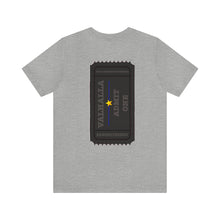 Load image into Gallery viewer, Admit One Valhalla Unisex Tee