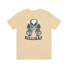 Load image into Gallery viewer, D.I.L.L.I.G.A.F. Unisex Tee