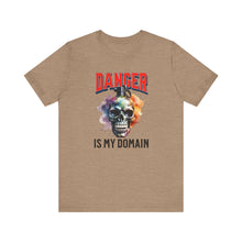 Load image into Gallery viewer, Danger Is My Domain Unisex Tee
