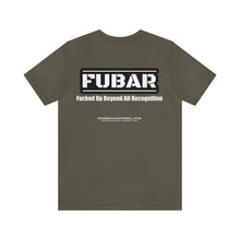 Load image into Gallery viewer, FUBAR Unisex Tee
