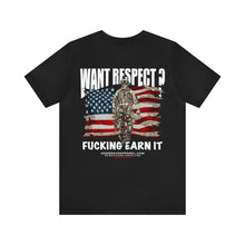 Load image into Gallery viewer, Want Respect? Unisex Tee
